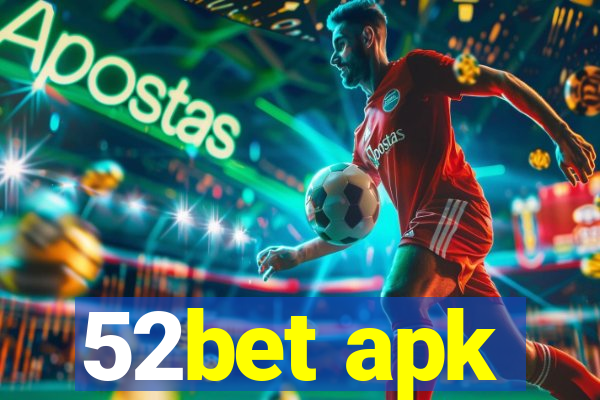 52bet apk